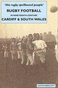 Cover: Rugby Football in Nineteenth-century Cardiff and South Wales - Welsh Academic Press