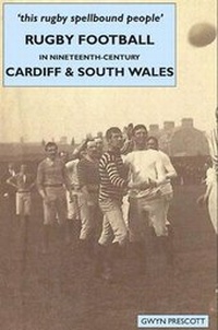 Abbildung von: Rugby Football in Nineteenth-century Cardiff and South Wales - Welsh Academic Press