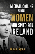 Cover: Michael Collins and the Women Who Spied For Ireland - Mercier Press