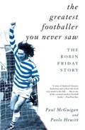 Cover: The Greatest Footballer You Never Saw - Mainstream Publishing