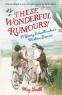 Cover: These Wonderful Rumours! - Virago Press Ltd