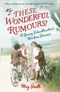 Cover: These Wonderful Rumours! - Virago Press Ltd