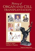 Cover: History Of Organ And Cell Transplantation - Imperial College Press