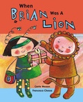 Cover: When Brian Was A Lion - Gullane Children's Books