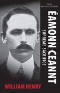 Cover: Eamonn Ceannt: Supreme Sacrifice - The Mercier Press