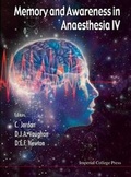 Cover: Memory And Awareness In Anaesthesia Iv, 4th International Symposium - Imperial College Press