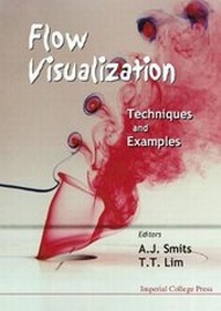 Enlarge image Cover: Flow Visualization: Techniques And Examples - Imperial College Press