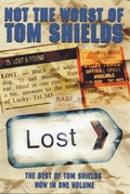 Cover: Not the Worst of Tom Shields - Mainstream Publishing