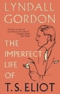 Cover: The Imperfect Life of T. S. Eliot - Virago Press Ltd