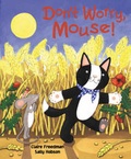 Cover: Don't Worry, Mouse! - Gullane Children's Books