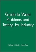 Cover: Guide to Wear Problems and Testing for Industry - Wiley