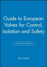 Enlarge image Cover: Guide to European Valves for Control, Isolation and Safety - Wiley