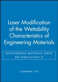 Cover: Laser Modification of the Wettability Characteristics of Engineering Materials (Engineering Materials Series ERS Publication 3) - Wiley