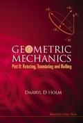 Cover: Geometric Mechanics - Part Ii: Rotating, Translating And Rolling - Imperial College Press