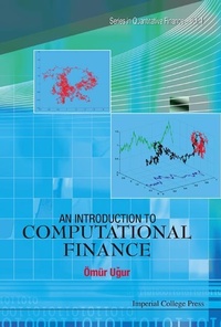 Enlarge image Cover: Introduction To Computational Finance, An - Imperial College Press