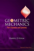 Cover: Geometric Mechanics - Part I: Dynamics And Symmetry - Imperial College Press