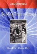 Cover: The Findhorn Book of Building Trust in Groups - Kaminn Media Ltd