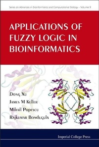 Enlarge image Cover: Applications Of Fuzzy Logic In Bioinformatics - Imperial College Press