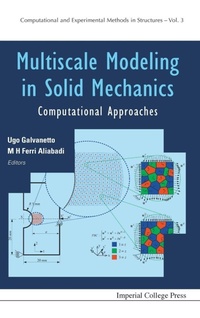 Enlarge image Cover: Multiscale Modeling In Solid Mechanics: Computational Approaches - Imperial College Press