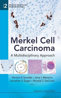Enlarge image Cover: Merkel Cell Carcinoma: A Multidisciplinary Approach - Imperial College Press