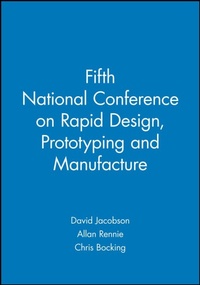 Enlarge image Cover: Fifth National Conference on Rapid Design, Prototyping and Manufacture - Wiley