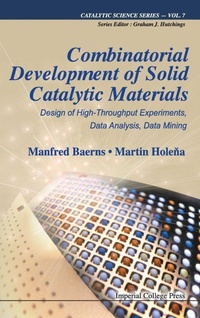 Abbildung von: Combinatorial Development Of Solid Catalytic Materials: Design Of High-throughput Experiments, Data Analysis, Data Mining - Imperial College Press