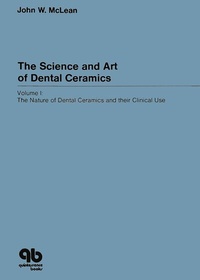 Abbildung von: The Science and Art of Dental Ceramics - Volume I - Quintessenz Verlag