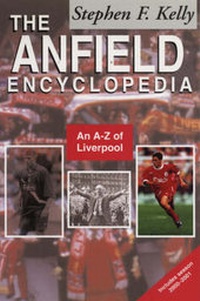 Enlarge image Cover: The Anfield Encyclopedia - Mainstream Publishing