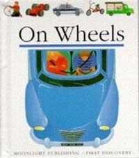 Enlarge image Cover: On Wheels - Moonlight Publishing Ltd