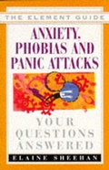 Cover: Anxiety, Phobias and Panic Attacks - Element Books
