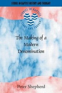 Enlarge image Cover: The Making of a Modern Denomination - Paternoster Press