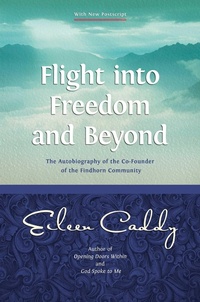 Enlarge image Cover: Flight into Freedom and Beyond - Findhorn Press