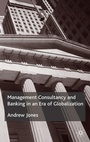 Cover: Management Consultancy and Banking in an Era of Globalization - Palgrave Macmillan
