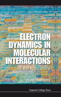 Cover: Electron Dynamics In Molecular Interactions: Principles And Applications - Imperial College Press