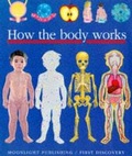 Cover: How the Body Works - Moonlight Publishing Ltd