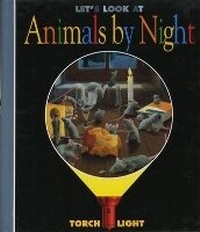 Enlarge image Cover: Let's Look at Animals by Night - Moonlight Publishing Ltd