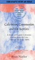 Cover: Calvinism, Communion and the Baptists - Paternoster Press