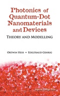 Cover: Photonics Of Quantum-dot Nanomaterials And Devices: Theory And Modelling - Imperial College Press