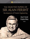 Cover: Selected Papers Of Sir Alan Fersht, The: Development Of Protein Engineering - Imperial College Press