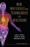 Cover: New Materials And Technologies For Healthcare - Imperial College Press