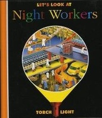 Enlarge image Cover: Let's Look at Night Workers - Moonlight Publishing Ltd