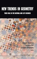 Cover: New Trends In Geometry: Their Role In The Natural And Life Sciences - Imperial College Press