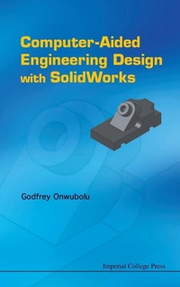 Enlarge image Cover: Computer-aided Engineering Design With Solidworks - Imperial College Press