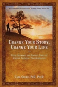 Bild: Change Your Story, Change Your Life - Findhorn Press