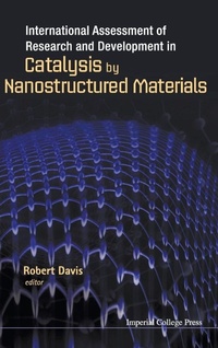 Abbildung von: International Assessment Of Research And Development In Catalysis By Nanostructured Materials - Imperial College Press
