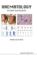 Cover: Haematology: A Core Curriculum - Imperial College Press