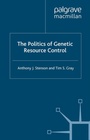 Cover: The Politics of Genetic Resource Control - Palgrave Macmillan