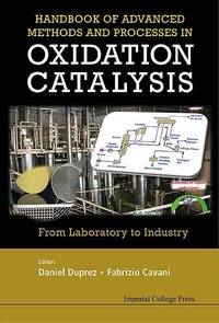 Abbildung von: Handbook Of Advanced Methods And Processes In Oxidation Catalysis: From Laboratory To Industry - Imperial College Press