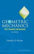 Cover: Geometric Mechanics - Part I: Dynamics And Symmetry (2nd Edition) - Imperial College Press