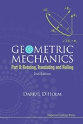 Cover: Geometric Mechanics - Part Ii: Rotating, Translating And Rolling (2nd Edition) - Imperial College Press